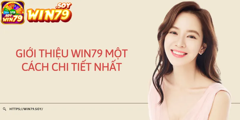 Giới thiệu Win79 một cách chi tiết nhất.