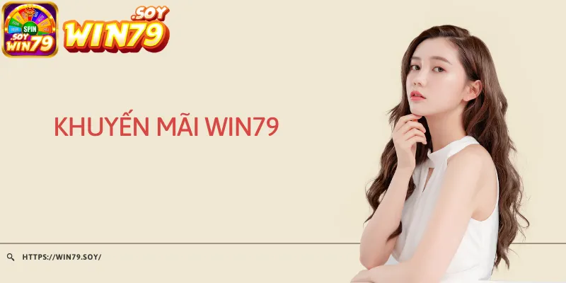 Khuyến mãi Win79