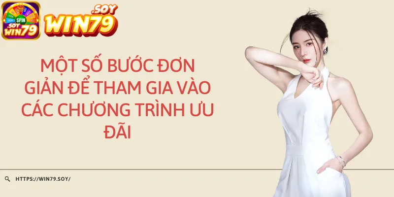 Một số bước đơn giản để tham gia vào các chương trình ưu đãi